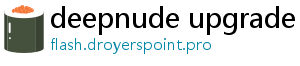 deepnude upgrade code